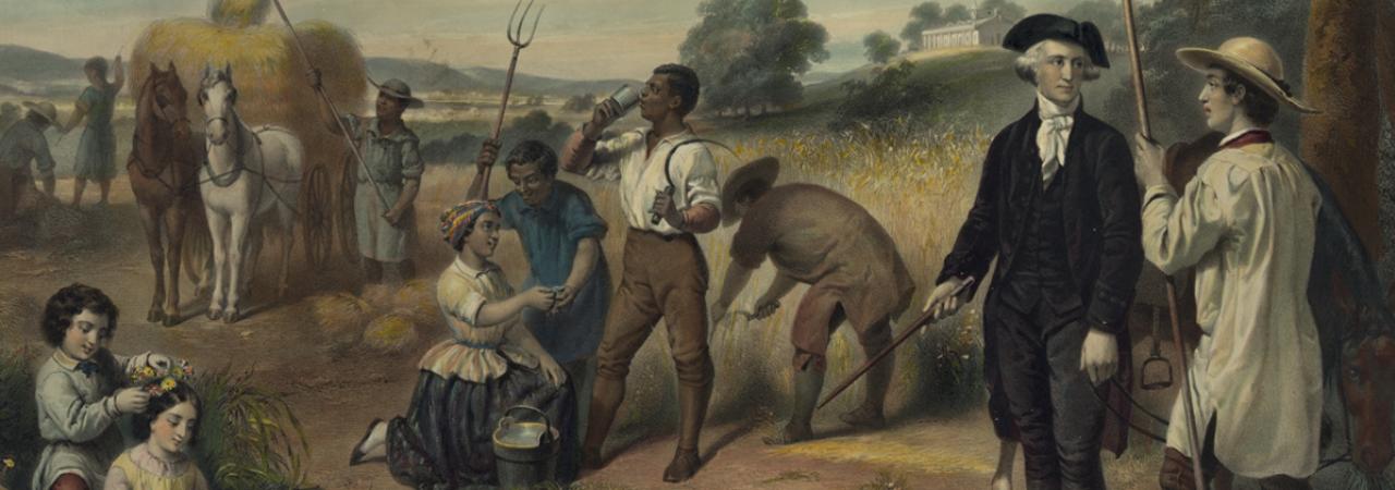 "Life of George Washington - The Farmer" by Junius Stearns shows Washington standing among African-American field workers harvesting grain; Mount Vernon in the background.