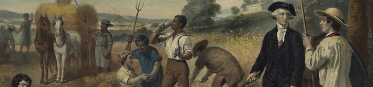 "Life of George Washington - The Farmer" by Junius Stearns shows Washington standing among African-American field workers harvesting grain; Mount Vernon in the background.