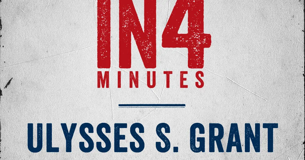 Ulysses S. Grant Video | American Battlefield Trust