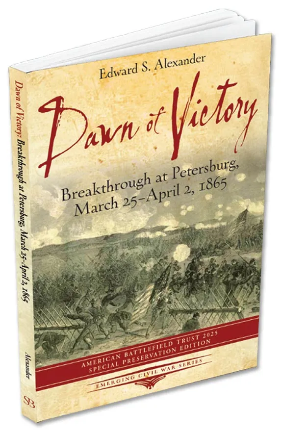 Book cover for Dawn of Victory: Breakthrough at Petersburg, March 25-April 2, 1865
