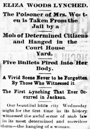 The headline of an article chronicling Eliza Woods' lynching was published in the Semi-Weekly West Tennessee Whig on August 21, 1886.