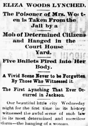 The headline of an article chronicling Eliza Woods' lynching was published in the Semi-Weekly West Tennessee Whig on August 21, 1886.