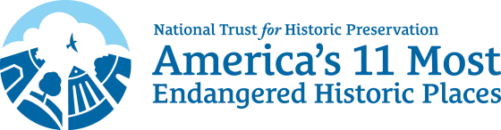 National Trust for Historic Preservation America's 11 Most Endangered Historic Places
