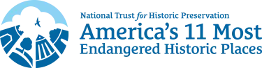 National Trust for Historic Preservation America's 11 Most Endangered Historic Places
