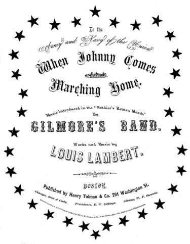 Cover of sheet music for "When Johnny Comes Marching Home" words and music by “Louis Lambert” (Patrick Sarsfield Gilmore), Boston: Henry Tolman & Co., 1863